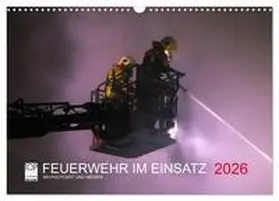Heinz / CALVENDO |  FEUERWEHR IM EINSATZ (Wandkalender 2026 DIN A3 quer), CALVENDO Monatskalender | Sonstiges |  Sack Fachmedien