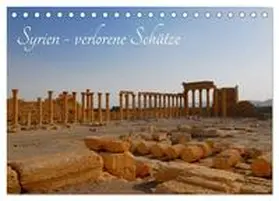 Klein / CALVENDO |  Syrien - verlorene Schätze (Tischkalender 2026 DIN A5 quer), CALVENDO Monatskalender | Sonstiges |  Sack Fachmedien