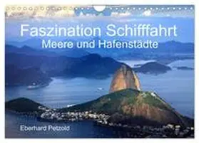 Petzold / CALVENDO |  Faszination Schifffahrt - Meere und Hafenstädte (Wandkalender 2026 DIN A4 quer), CALVENDO Monatskalender | Sonstiges |  Sack Fachmedien