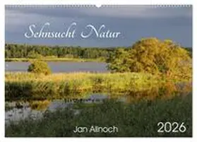 Allnoch / CALVENDO |  Sehnsucht Natur (Wandkalender 2026 DIN A2 quer), CALVENDO Monatskalender | Sonstiges |  Sack Fachmedien