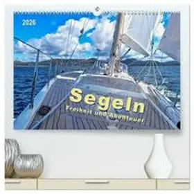 Roder / CALVENDO |  Segeln - Freiheit und Abenteuer (hochwertiger Premium Wandkalender 2026 DIN A2 quer), Kunstdruck in Hochglanz | Sonstiges |  Sack Fachmedien