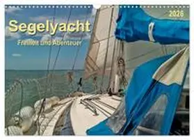 Roder / CALVENDO |  Segelyacht - Freiheit und Abenteuer (Wandkalender 2026 DIN A3 quer), CALVENDO Monatskalender | Sonstiges |  Sack Fachmedien
