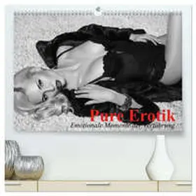 Stanzer / CALVENDO |  Pure Erotik. Emotionale Momente der Verführung (hochwertiger Premium Wandkalender 2026 DIN A2 quer), Kunstdruck in Hochglanz | Sonstiges |  Sack Fachmedien