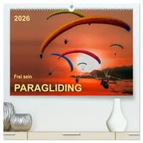 Roder / CALVENDO |  Frei sein - Paragliding (hochwertiger Premium Wandkalender 2026 DIN A2 quer), Kunstdruck in Hochglanz | Sonstiges |  Sack Fachmedien