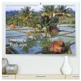 Fischer / CALVENDO |  Peter Fischer - Bali 2026 (hochwertiger Premium Wandkalender 2026 DIN A2 quer), Kunstdruck in Hochglanz | Sonstiges |  Sack Fachmedien