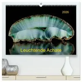 Reif / CALVENDO |  Leuchtende Achate (hochwertiger Premium Wandkalender 2026 DIN A2 quer), Kunstdruck in Hochglanz | Sonstiges |  Sack Fachmedien