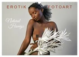 Walter / CALVENDO |  Erotik Fotoart - Natural Honeys (Wandkalender 2026 DIN A3 quer), CALVENDO Monatskalender | Sonstiges |  Sack Fachmedien