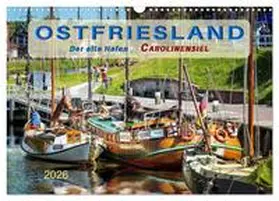 Roder / CALVENDO |  Ostfriesland - der alte Hafen Carolinensiel (Wandkalender 2026 DIN A3 quer), CALVENDO Monatskalender | Sonstiges |  Sack Fachmedien