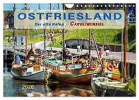 Roder / CALVENDO |  Ostfriesland - der alte Hafen Carolinensiel (Wandkalender 2026 DIN A4 quer), CALVENDO Monatskalender | Sonstiges |  Sack Fachmedien