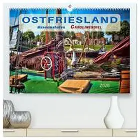 Roder / CALVENDO |  Ostfriesland - Museumshafen Carolinensiel (hochwertiger Premium Wandkalender 2026 DIN A2 quer), Kunstdruck in Hochglanz | Sonstiges |  Sack Fachmedien