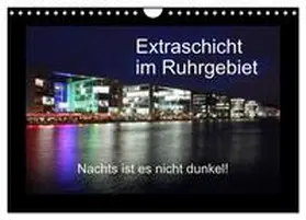 Geiling / CALVENDO |  Extraschicht im Ruhrgebiet - Nachts ist es nicht dunkel! (Wandkalender 2026 DIN A4 quer), CALVENDO Monatskalender | Sonstiges |  Sack Fachmedien