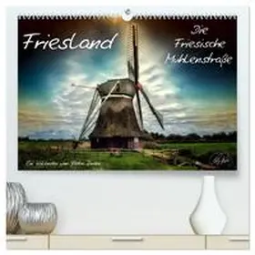 Roder / CALVENDO |  Friesland - Die Friesische Mühlenstraße (hochwertiger Premium Wandkalender 2026 DIN A2 quer), Kunstdruck in Hochglanz | Sonstiges |  Sack Fachmedien