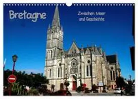 Hofmann / CALVENDO |  Bretagne - Zwischen Meer und Geschichte (Wandkalender 2026 DIN A3 quer), CALVENDO Monatskalender | Sonstiges |  Sack Fachmedien