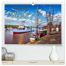 Roder / CALVENDO |  Friesland - Nordseebad Dangast (hochwertiger Premium Wandkalender 2026 DIN A2 quer), Kunstdruck in Hochglanz | Sonstiges |  Sack Fachmedien