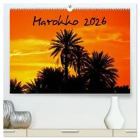 Seitz / CALVENDO |  Marokko 2026 (hochwertiger Premium Wandkalender 2026 DIN A2 quer), Kunstdruck in Hochglanz | Sonstiges |  Sack Fachmedien
