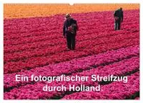 CALVENDO / Schröder, |  Ein fotografischer Streifzug durch Holland (Wandkalender 2026 DIN A2 quer), CALVENDO Monatskalender | Sonstiges |  Sack Fachmedien
