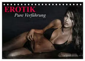 Stanzer / CALVENDO |  Erotik - Pure Verführung (Tischkalender 2026 DIN A5 quer), CALVENDO Monatskalender | Sonstiges |  Sack Fachmedien