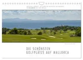 Gerlach / CALVENDO |  Emotionale Momente: Die schönsten Golfplätze auf Mallorca. (Wandkalender 2026 DIN A4 quer), CALVENDO Monatskalender | Sonstiges |  Sack Fachmedien
