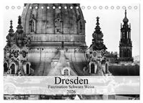 Meutzner / CALVENDO |  Dresden Faszination Schwarz Weiss (Tischkalender 2026 DIN A5 quer), CALVENDO Monatskalender | Sonstiges |  Sack Fachmedien
