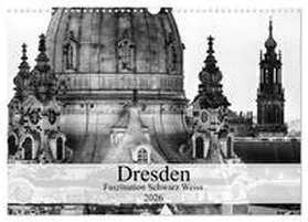 Meutzner / CALVENDO |  Dresden Faszination Schwarz Weiss (Wandkalender 2026 DIN A3 quer), CALVENDO Monatskalender | Sonstiges |  Sack Fachmedien