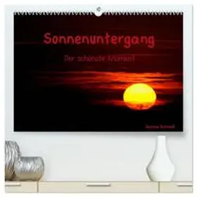 Schmidt / CALVENDO |  Sonnenuntergang (hochwertiger Premium Wandkalender 2026 DIN A2 quer), Kunstdruck in Hochglanz | Sonstiges |  Sack Fachmedien