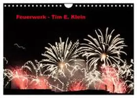 E. Klein / CALVENDO |  Feuerwerk (Wandkalender 2026 DIN A4 quer), CALVENDO Monatskalender | Sonstiges |  Sack Fachmedien