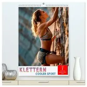 Roder / CALVENDO |  Klettern - cooler Sport (hochwertiger Premium Wandkalender 2026 DIN A2 hoch), Kunstdruck in Hochglanz | Sonstiges |  Sack Fachmedien