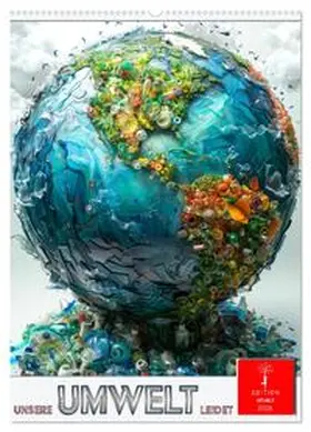 Roder / CALVENDO |  Unsere Umwelt leidet (Wandkalender 2026 DIN A2 hoch), CALVENDO Monatskalender | Sonstiges |  Sack Fachmedien