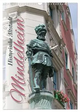 Reichenauer / CALVENDO |  Historische Altstadt Mindelheim (Wandkalender 2026 DIN A3 hoch), CALVENDO Monatskalender | Sonstiges |  Sack Fachmedien