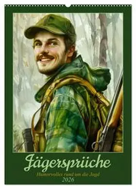 Löwer / CALVENDO |  Jägersprüche (Wandkalender 2026 DIN A2 hoch), CALVENDO Monatskalender | Sonstiges |  Sack Fachmedien