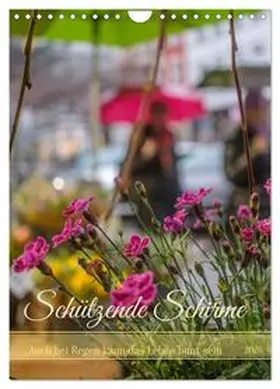 Fritsche / CALVENDO |  Schützende Schirme - Auch bei Regen kann das Leben bunt sein (Wandkalender 2026 DIN A4 hoch), CALVENDO Monatskalender | Sonstiges |  Sack Fachmedien
