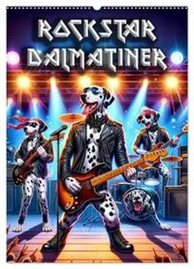 Alberts / CALVENDO |  Rockstar Dalmatiner (Wandkalender 2026 DIN A2 hoch), CALVENDO Monatskalender | Sonstiges |  Sack Fachmedien