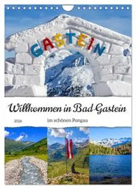CALVENDO / Kramer |  Willkommen in Bad Gastein (Wandkalender 2026 DIN A4 hoch), CALVENDO Monatskalender | Sonstiges |  Sack Fachmedien