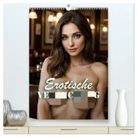 CALVENDO / R. Stuhlmann |  Erotische Versuchung (hochwertiger Premium Wandkalender 2026 DIN A2 hoch), Kunstdruck in Hochglanz | Sonstiges |  Sack Fachmedien