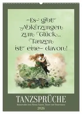Löwer / CALVENDO |  Tanzsprüche (Wandkalender 2026 DIN A2 hoch), CALVENDO Monatskalender | Sonstiges |  Sack Fachmedien