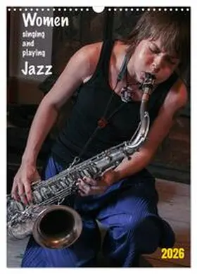 Klein / CALVENDO |  Women singing and playing Jazz (Wandkalender 2026 DIN A3 hoch), CALVENDO Monatskalender | Sonstiges |  Sack Fachmedien