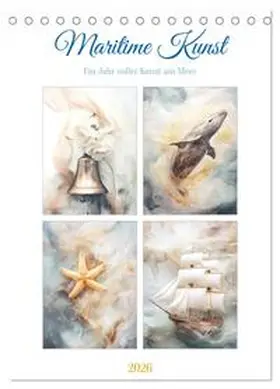 Gierok-Latniak / CALVENDO |  Maritime Kunst (Tischkalender 2026 DIN A5 hoch), CALVENDO Monatskalender | Sonstiges |  Sack Fachmedien