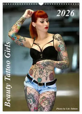 Talmon / CALVENDO |  Beauty Tattoo Girls 2026 (Wandkalender 2026 DIN A3 hoch), CALVENDO Monatskalender | Sonstiges |  Sack Fachmedien
