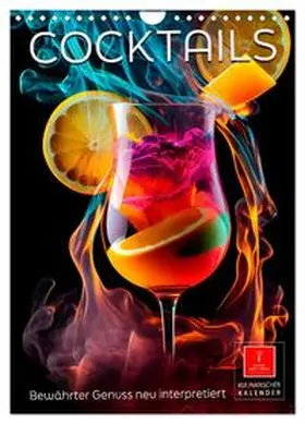 Roder / CALVENDO |  Cocktails - Bewährter Genuss neu interpretiert (Wandkalender 2026 DIN A4 hoch), CALVENDO Monatskalender | Sonstiges |  Sack Fachmedien