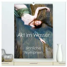 Allgaier / CALVENDO |  Akt im Wasser - sinnliche Nymphen (hochwertiger Premium Wandkalender 2026 DIN A2 hoch), Kunstdruck in Hochglanz | Sonstiges |  Sack Fachmedien
