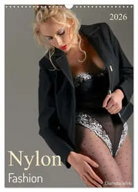 Wilde / CALVENDO |  Nylon Fashion mit Elischeba Wilde (Wandkalender 2026 DIN A3 hoch), CALVENDO Monatskalender | Sonstiges |  Sack Fachmedien