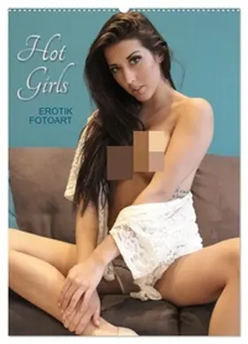 Walter / CALVENDO |  Erotik Fotoart Hot Girls (Wandkalender 2026 DIN A2 hoch), CALVENDO Monatskalender | Sonstiges |  Sack Fachmedien