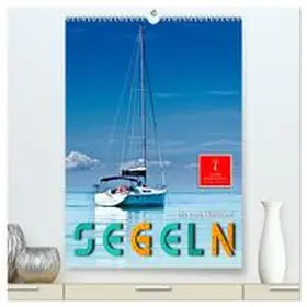 Roder / CALVENDO |  Segeln bis zum Horizont (hochwertiger Premium Wandkalender 2026 DIN A2 hoch), Kunstdruck in Hochglanz | Sonstiges |  Sack Fachmedien