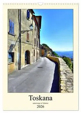 Berger / CALVENDO |  Toskana - Unterwegs in Volterra (Wandkalender 2026 DIN A3 hoch), CALVENDO Monatskalender | Sonstiges |  Sack Fachmedien