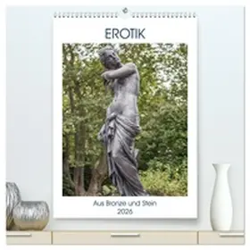 pixs:sell / CALVENDO |  EROTIK - Aus Bronze und Stein (hochwertiger Premium Wandkalender 2026 DIN A2 hoch), Kunstdruck in Hochglanz | Sonstiges |  Sack Fachmedien
