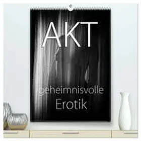 traumbild / CALVENDO |  Akt - geheimnisvolle Erotik (hochwertiger Premium Wandkalender 2026 DIN A2 hoch), Kunstdruck in Hochglanz | Sonstiges |  Sack Fachmedien
