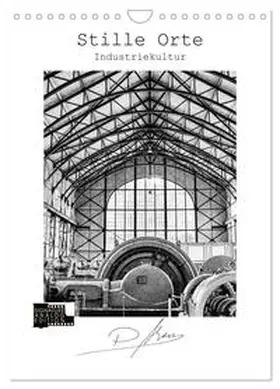 Ahrens / CALVENDO |  Stille Orte - Industriekultur (Wandkalender 2026 DIN A4 hoch), CALVENDO Monatskalender | Sonstiges |  Sack Fachmedien
