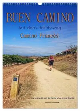 Roder / CALVENDO |  Buen Camino - Auf dem Jakobsweg - Camino Francés (Wandkalender 2026 DIN A3 hoch), CALVENDO Monatskalender | Sonstiges |  Sack Fachmedien