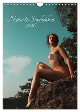 pixelpunker.de / CALVENDO |  Natur und Sinnlichkeit (Wandkalender 2026 DIN A4 hoch), CALVENDO Monatskalender | Sonstiges |  Sack Fachmedien
