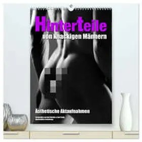 Wehrle & Uwe Frank / CALVENDO |  Hinterteile von knackigen Männern (hochwertiger Premium Wandkalender 2026 DIN A2 hoch), Kunstdruck in Hochglanz | Sonstiges |  Sack Fachmedien
